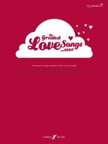 The Greatest Love Songs Ever published by Faber