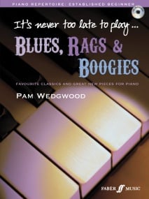 Wedgwood: It's Never Too Late To Play: Blues, Rag and Boogie for Piano published by Faber