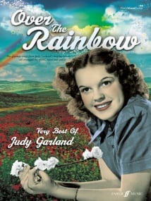 Over the Rainbow - The Very Best of Judy Garland published by Faber
