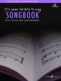 It's Never Too Late To Sing:  Songbook published by Faber (Book & CD)