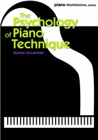 McLachlan: The Psychology of Piano Technique published by Faber