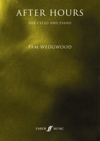 Wedgwood: After Hours for Cello published by Faber