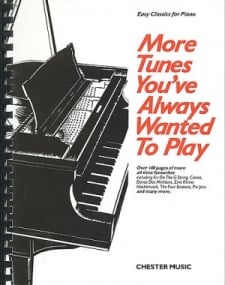 More Tunes You ve Always Wanted To Play for Piano published by Chester