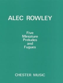Rowley: 5 Miniature Preludes and Fugues for Piano published by Chester