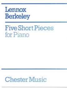 Berkeley: 5 Short Pieces Opus 4 for Piano published by Chester