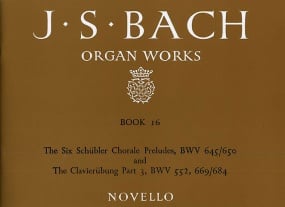 Bach: Complete Organ Works Volume 16 published by Novello