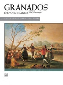 Granados: 12 Spanish Dances Opus 5 for Piano published by Alfred