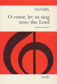 Handel: O come let us sing (HWV 253) (Chandos Anthem) published by Novello- Vocal Score