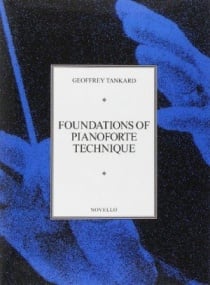 Tankard: Foundations of Pianoforte Technique published by Novello