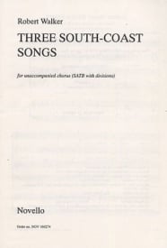 Walker: Three South Coast Songs SATB published by Novello