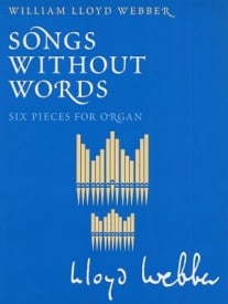 William Lloyd Webber: Songs Without Words for Organ published by Really Useful
