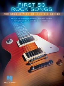 First 50 Rock Songs You Should Play on Electric Guitar published by Hal Leonard