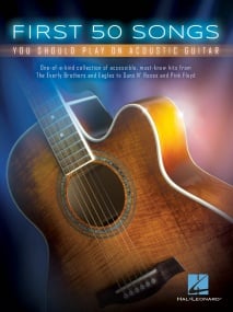 First 50 Songs You Should Play on Acoustic Guitar published by Hal Leonard