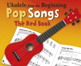 Ukulele From The Beginning - Pop Songs (Red Book) published by Chester