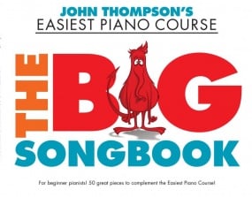 John Thompson's Easiest Piano Course: The Big Songbook