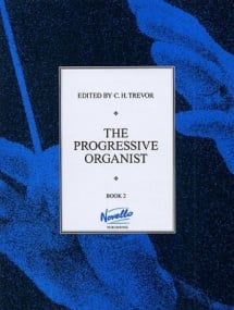 The Progressive Organist Book 2 published by Novello