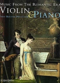 Music From The Romantic Era: First Recital Pieces For Violin published by Bosworth