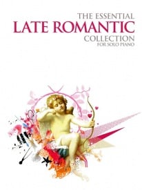 The Essential Late Romantic Collection for Piano published by Chester