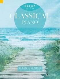 Relax with Classical Piano published by Schott