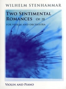 Stenhammar: Two Sentimental Romances Opus 28 for Violin published by Bosworth