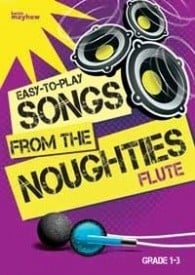 Easy To Play Songs From The Noughties for Flute published by Mayhew