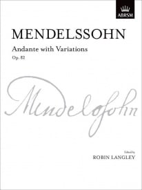 Mendelssohn: Andante with Variations Opus 82 for Piano published by ABRSM