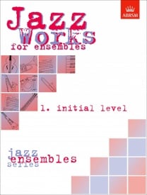 Jazz Works for ensembles 1. Initial Level published by ABRSM (Score Edition Pack)