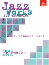 Jazz Works for ensembles 3. Advanced Level published by ABRSM (Score Edition Pack)