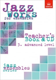 Jazz Works for ensembles 3. Advanced Level published by ABRSM (Teacher's Book & CD)
