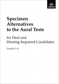 ABRSM Specimen Alternatives to the Aural Tests for Deaf and Hearing-Impaired candidates