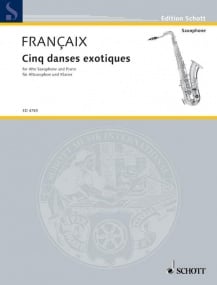 Francaix: Cinq Danses Exotiques for Saxophone published by Schott