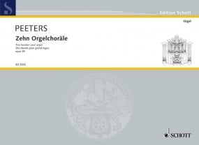 Peeters: Ten Organ Chorales Opus 39 published by Schott
