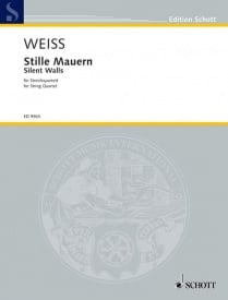 Weiss: Silent Walls for String Quartet published by Schott (Book & CD)