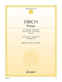 Fibich: Poeme Opus 39 from the Idyll At Twilight for Oboe published by Schott