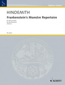 Hindemith: Frankenstein's Monstre Repertoire for String Quartet published by Schott
