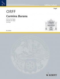 Orff: 8 Pieces from Carmina Burana for Organ published by Schott