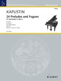 Kapustin: 24 Preludes and Fugues Opus 82 Volume 2 for Piano published by Schott