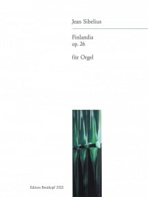 Sibelius: Finlandia Opus 26 for Organ published by Breitkopf