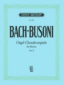 Bach-Busoni: Choral Preludes Volume 2 for Piano published by Breitkopf
