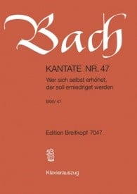 Bach: Cantata 47 (Wer sich selbst erhhet, der soll erniedriget werden) published by Breitkopf  -  Vocal Score