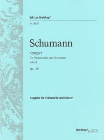 Schumann: Concerto A minor Opus 129 for Cello published by Breitkopf