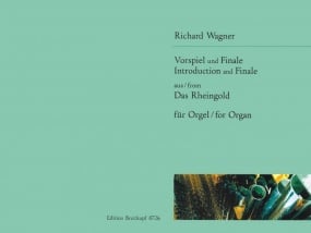 Wagner: Introduction & Finale from Das Rheingold for Organ published by Breitkopf