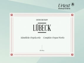 Lubeck: Complete Organ Works published by Breitkopf
