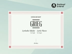 Grieg: Lyric Pieces for Organ published by Breitkopf