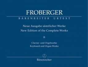 Froberger: Keyboard and Organ Works Volume II published by Barenreiter