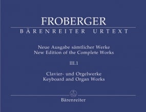 Froberger: Keyboard and Organ Works Volume III.1 published by Barenreiter