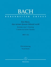 Bach: Cantata No 134: Ein Herz, das seinen Jesum (BWV 134) (third version) published by Barenreiter Urtext - Vocal Score