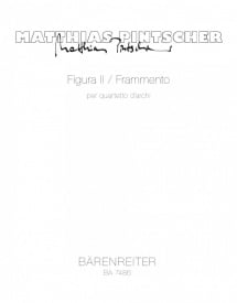 Pintscher: Figura II / Frammento for String Quartet (1997) published by Barenreiter