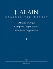 Alain: Complete Organ Works Volume 1 published by Barenreiter