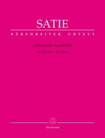 Satie: Embryons desschs for Piano published by Barenreiter